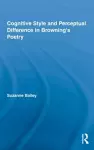 Cognitive Style and Perceptual Difference in Browning’s Poetry cover