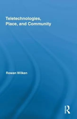 Teletechnologies, Place, and Community cover