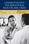 Understanding the Behavioral Healthcare Crisis cover