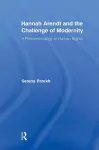 Hannah Arendt and the Challenge of Modernity cover