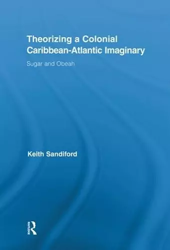 Theorizing a Colonial Caribbean-Atlantic Imaginary cover