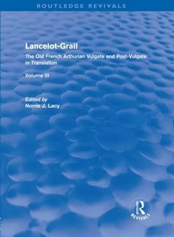 Lancelot-Grail: Volume 3 (Routledge Revivals) cover