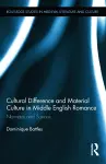 Cultural Difference and Material Culture in Middle English Romance cover