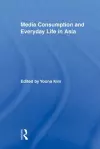 Media Consumption and Everyday Life in Asia cover