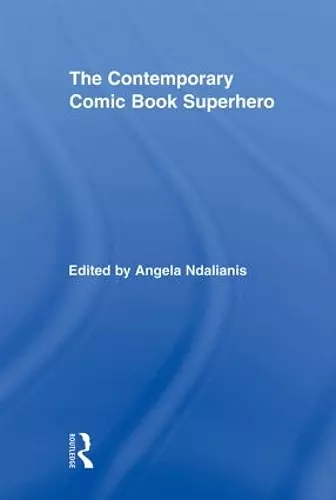 The Contemporary Comic Book Superhero cover