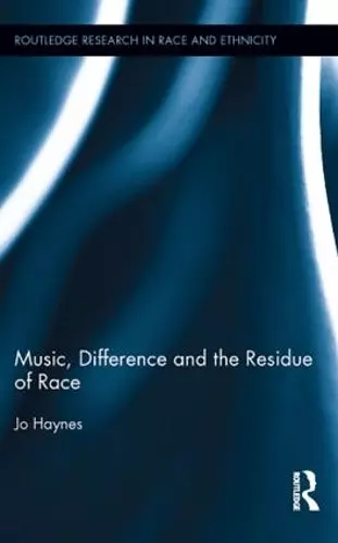 Music, Difference and the Residue of Race cover