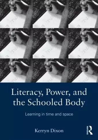 Literacy, Power, and the Schooled Body cover