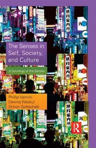 The Senses in Self, Society, and Culture cover