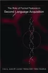 The Role of Formal Features in Second Language Acquisition cover