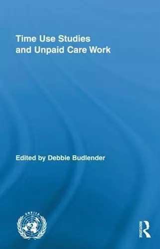 Time Use Studies and Unpaid Care Work cover
