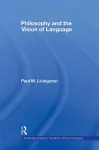 Philosophy and the Vision of Language cover