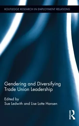 Gendering and Diversifying Trade Union Leadership cover