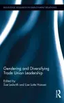 Gendering and Diversifying Trade Union Leadership cover