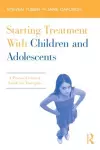 Starting Treatment With Children and Adolescents cover
