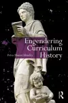 Engendering Curriculum History cover