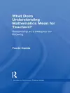 What Does Understanding Mathematics Mean for Teachers? cover