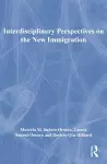 Interdisciplinary Perspectives on the New Immigration cover