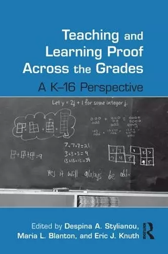 Teaching and Learning Proof Across the Grades cover