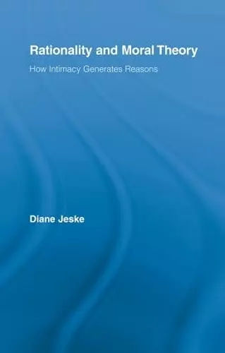 Rationality and Moral Theory cover