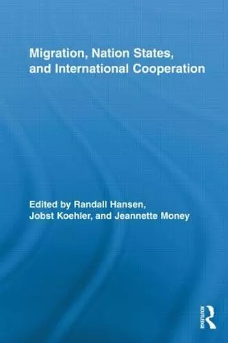 Migration, Nation States, and International Cooperation cover