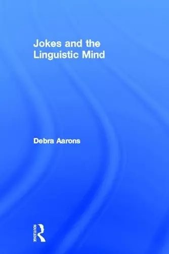 Jokes and the Linguistic Mind cover