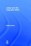 Jokes and the Linguistic Mind cover