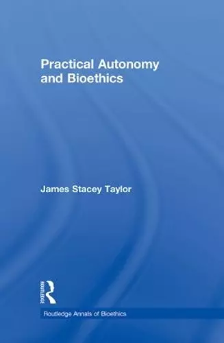 Practical Autonomy and Bioethics cover