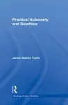 Practical Autonomy and Bioethics cover