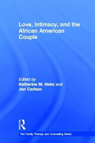 Love, Intimacy, and the African American Couple cover