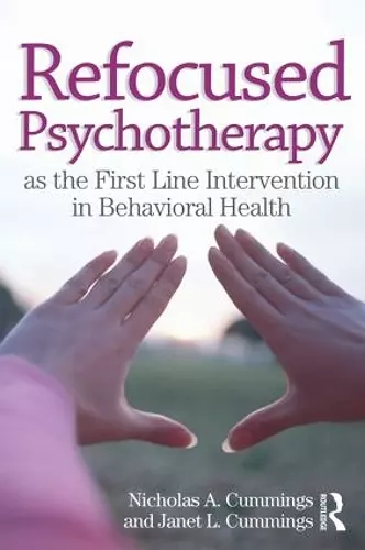 Refocused Psychotherapy as the First Line Intervention in Behavioral Health cover