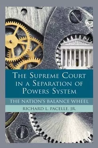 The Supreme Court in a Separation of Powers System cover