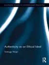 Authenticity as an Ethical Ideal cover