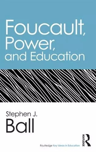 Foucault, Power, and Education cover