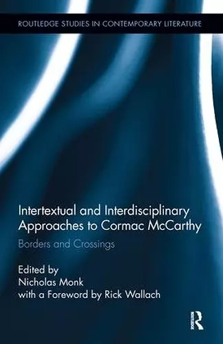 Intertextual and Interdisciplinary Approaches to Cormac McCarthy cover