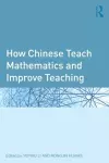 How Chinese Teach Mathematics and Improve Teaching cover