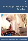 The Routledge Companion to Bioethics cover