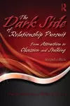 The Dark Side of Relationship Pursuit cover