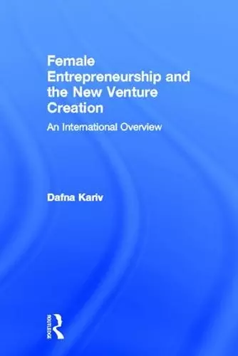 Female Entrepreneurship and the New Venture Creation cover