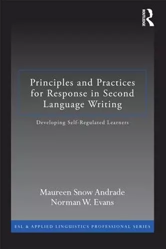 Principles and Practices for Response in Second Language Writing cover