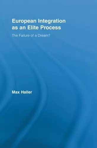 European Integration as an Elite Process cover