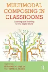 Multimodal Composing in Classrooms cover