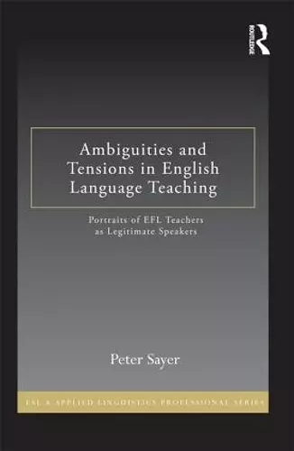 Ambiguities and Tensions in English Language Teaching cover