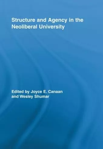 Structure and Agency in the Neoliberal University cover