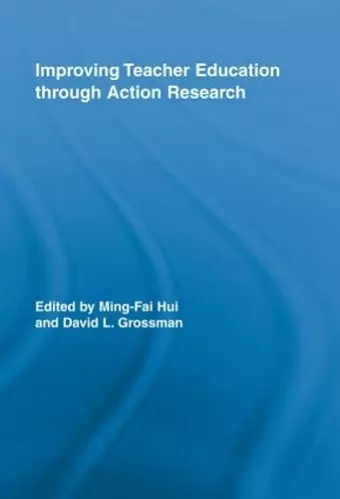 Improving Teacher Education through Action Research cover