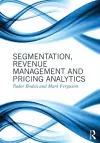 Segmentation, Revenue Management and Pricing Analytics cover