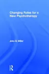 Changing Roles for a New Psychotherapy cover