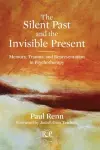 The Silent Past and the Invisible Present cover