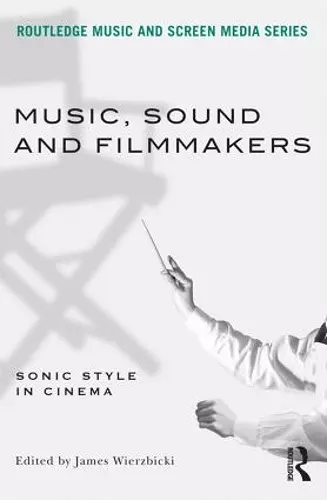 Music, Sound and Filmmakers cover