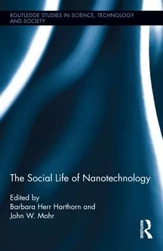 The Social Life of Nanotechnology cover