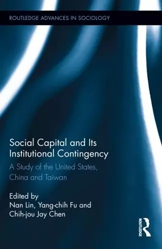 Social Capital and Its Institutional Contingency cover